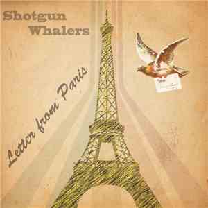 Shotgun Whalers - Letter From Paris download flac
