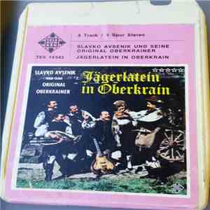 Slavko Avsenik Und Seine Original Oberkrainer - Jägerlatein In Oberkrain download flac