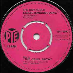 The Gang Show  / Robert Baden-Powell - The Boy Scouts Jubilee Jamboree Song FLAC album