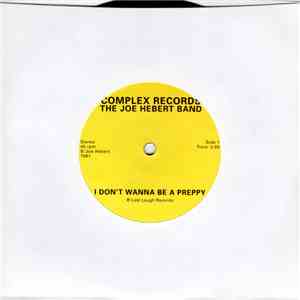 The Joe Hebert Band - I Don't Wanna Be A Preppy download flac