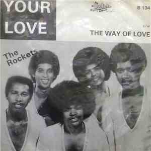 The Rockets  - Your Love / The Way Of Love download flac