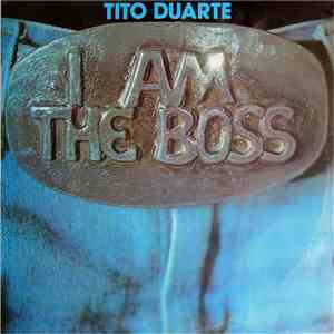 Tito Duarte - I Am The Boss download flac