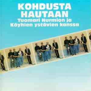 Tuomari Nurmio Ja Köyhien Ystävät - Kohdusta Hautaan download flac