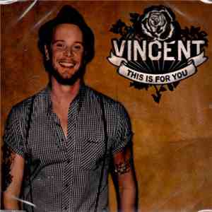 Vincent  - This Is For You download flac