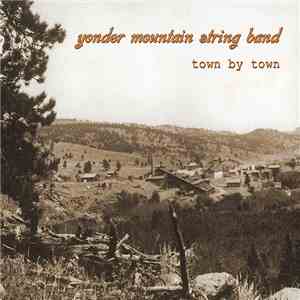 Yonder Mountain String Band - Town By Town download flac
