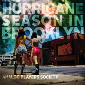 Analog Players Society - Hurricane Season In Brooklyn download flac