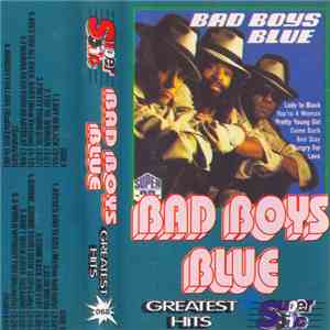 Bad Boys Blue - Greatest Hits download flac