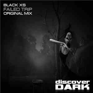 Black Xs - Failed Trip download flac