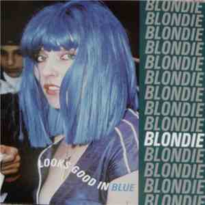 Blondie - Looks Good In Blue download flac