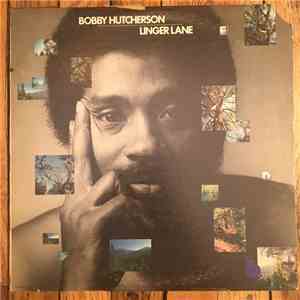 Bobby Hutcherson - Linger Lane download flac