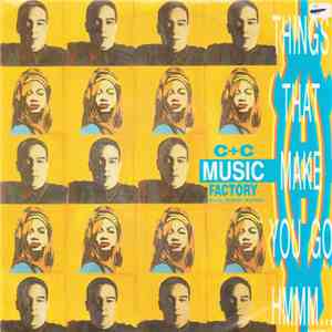 C + C Music Factory Featuring Freedom Williams - Things That Make You Go Hmmm... download flac