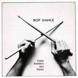 Charly Antolini's Jazz Power - Bop Dance download flac