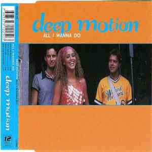 Deep Motion - All I Wanna Do download flac