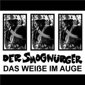 Der Smogwürger - Das Weiße im Auge download flac