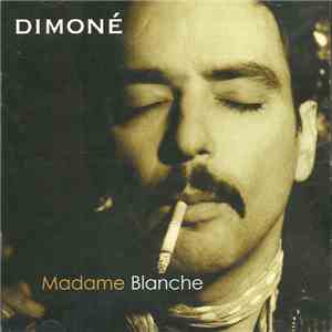 Dimoné  - Madame Blanche download flac