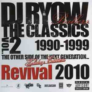 DJ Ryow  - The Classics Vol.2 1990-1999(The Other Side Of The Next Generation) -Revival 2010 download flac