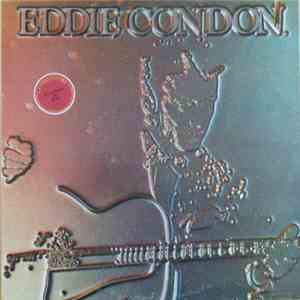 Eddie Condon And His Windy City Seven - Windy City Seven And Jam Sessions At Commodore download flac