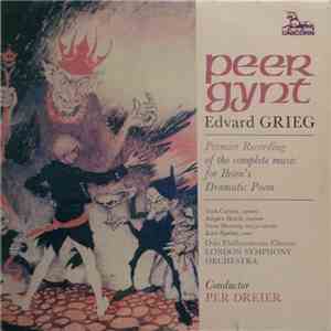 Edvard Grieg - Toril Carlsen, Asbjørn Hansli, Vessa Hanssen, Kåre Bjørkøy, Oslo Philharmonic Chorus, London Symphony Orchestra, Per Dreier - Peer Gynt download flac