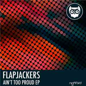 Flapjackers - Ain't Too Proud EP download flac