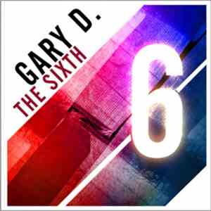 Gary D. - The Sixth download flac