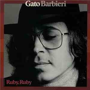 Gato Barbieri - Ruby, Ruby FLAC album