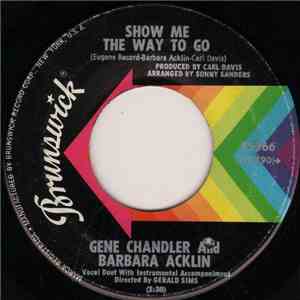 Gene Chandler And Barbara Acklin - Show Me The Way To Go / Love Won't Start download flac