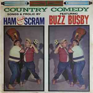 Ham And Scram - Country Comedy: Songs & Frolic By Ham & Scram download flac
