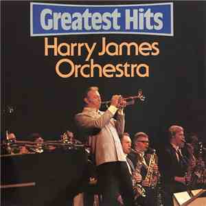 Harry James Orchestra - Greatest Hits download flac