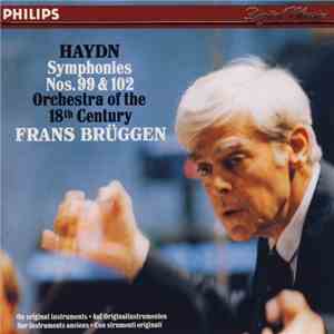 Haydn, Orchestra Of The 18th Century, Frans Brüggen - Symphonies Nos. 99 & 102 download flac