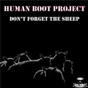 Human Boot Project - Don't Forget The Sheep download flac