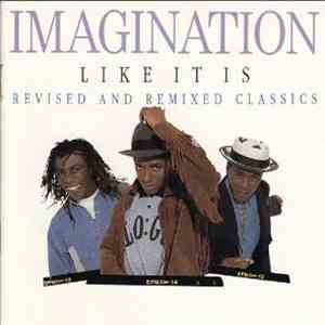 Imagination - Like It Is - Revised And Remixed Classics download flac