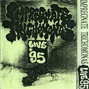 Impregnate Trichomonas - Live’95 download flac