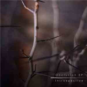Introspective  - Occlusion EP download flac