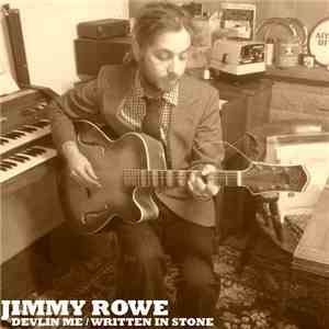 Jimmy Rowe - Devlin Me / Written In Stone download flac
