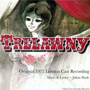 Julian Slade - Trelawny (Original 1972 London Cast Recording) download flac