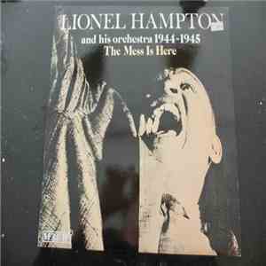 Lionel Hampton And His Orchestra - The Mess Is Here download flac