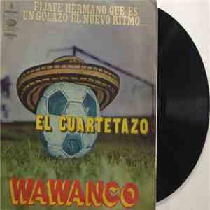 Los Wawanco - El Cuartetazo download flac
