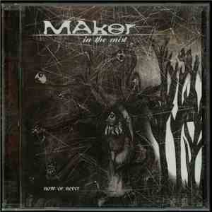 Maker In The Mist - Now Or Never download flac