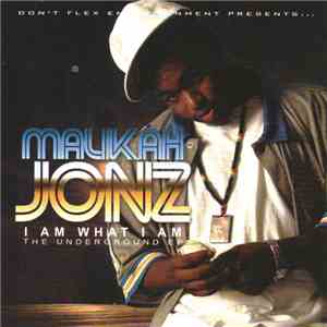 Malikah Jonz - I Am What I Am - Underground EP download flac