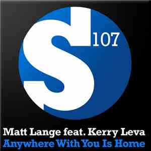 Matt Lange feat. Kerry Leva - Anywhere With You Is Home download flac