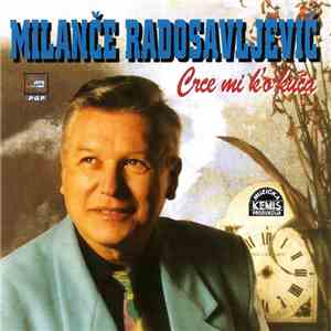 Milanče Radosavljević - Srce Mi Kʼo Kuća download flac