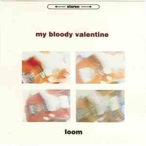 My Bloody Valentine - Loom download flac