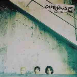 Outhouse - Familiar download flac