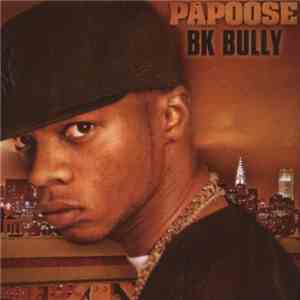 Papoose - BK Bully download flac