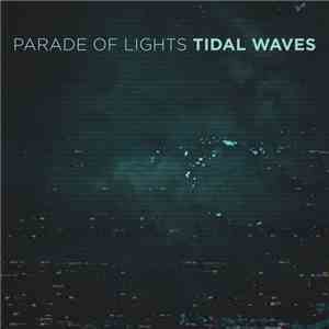 Parade Of Lights - Tidal Waves download flac