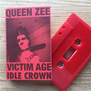 Queen Zee - Idle Crown / Victim Age download flac
