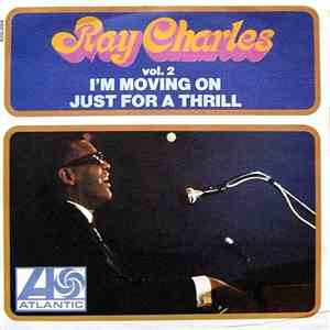 Ray Charles - Vol. 2 - I'm Moving On / Just For A Thrill download flac