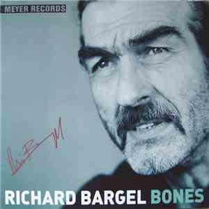 Richard Bargel - Bones download flac