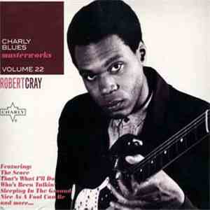 Robert Cray - Charly Blues Masterworks Volume 22 - Robert Cray download flac