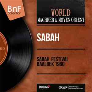 Sabah - Sabah, Festival Baalbek 1960 download flac